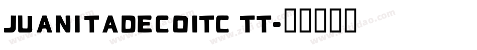 JuanitaDecoITC TT字体转换